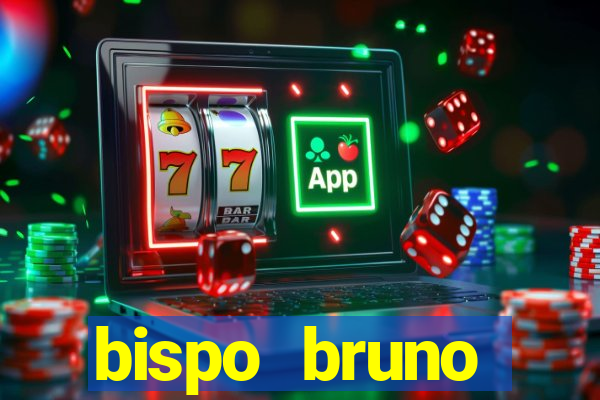 bispo bruno leonardo fortuna